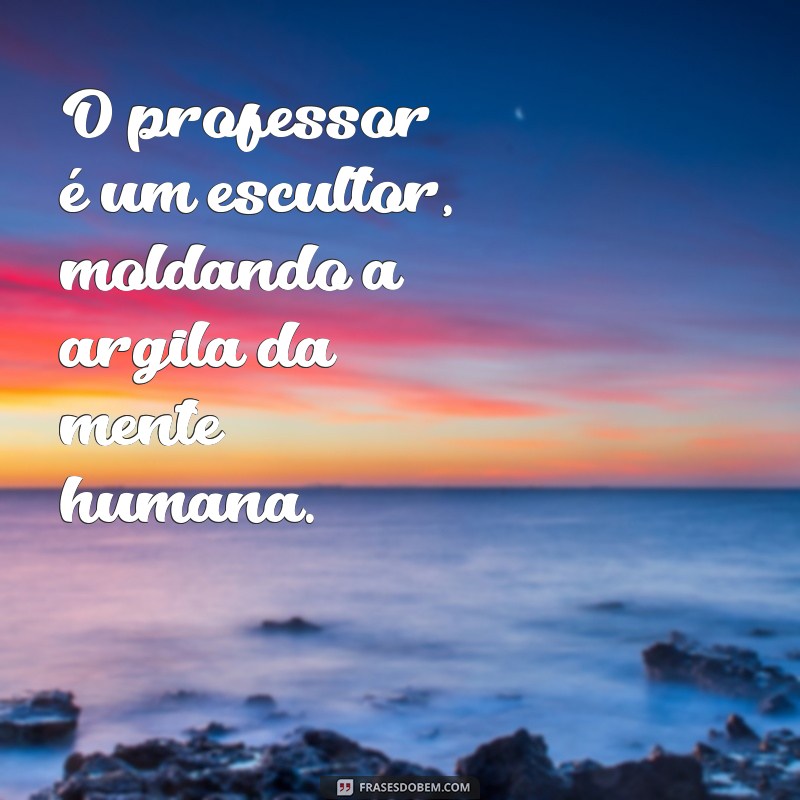 Descubra o Significado Poético do Professor: Uma Reflexão sobre Educação e Inspiração 