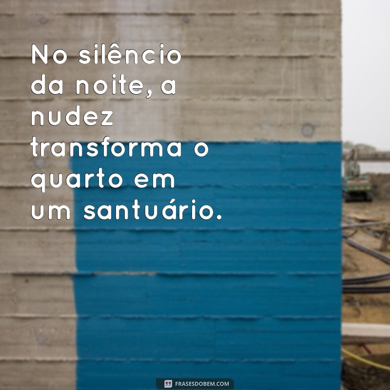 Os Benefícios de Dormir Nu: Saúde, Conforto e Liberdade 