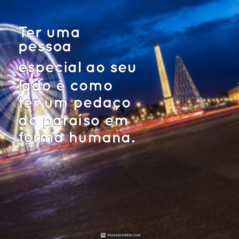 Frases Inspiradoras para Celebrar Pessoas Especiais em Sua Vida 