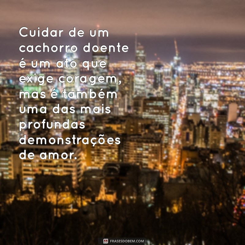 Como Lidar com a Doença do Seu Cachorro: Uma Jornada Emocionante de Amor e Cuidado 