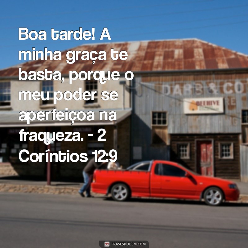 Frases Bíblicas Inspiradoras para uma Boa Tarde 