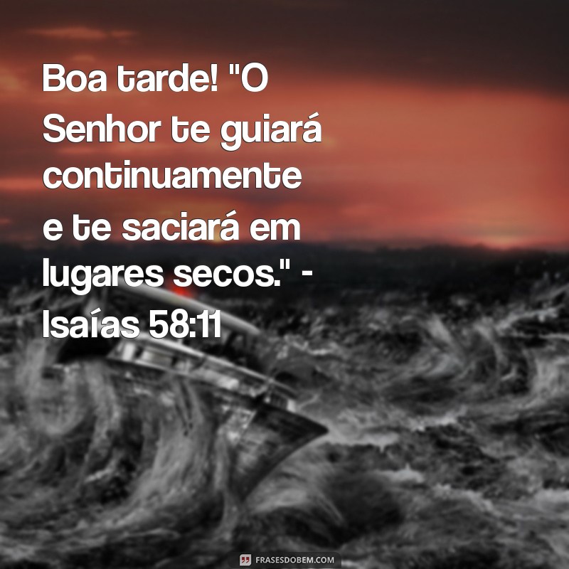 boa tarde com frases bíblicas Boa tarde! 