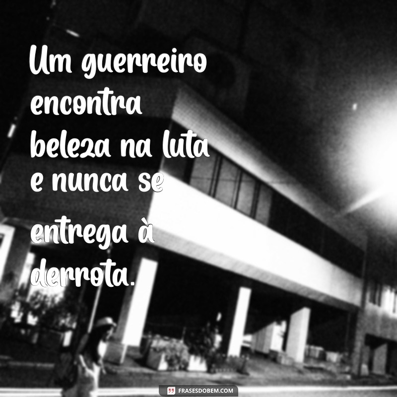 Como a Mentalidade de um Guerreiro Pode Transformar sua Vida: Nunca Desista! 