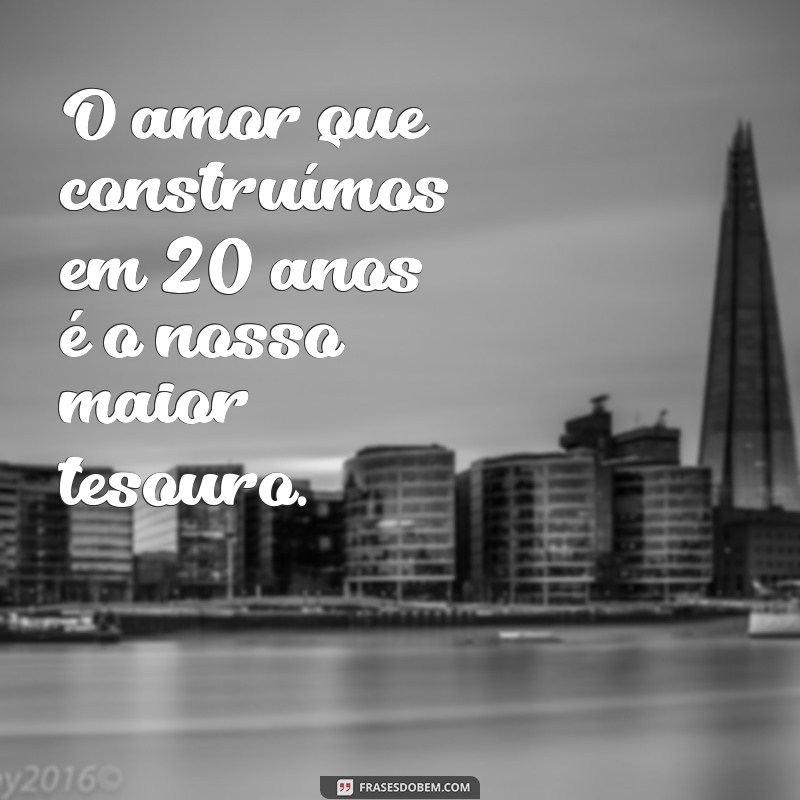 20 Anos de Casados: Mensagens Emocionantes para Celebrar o Amor Duradouro 