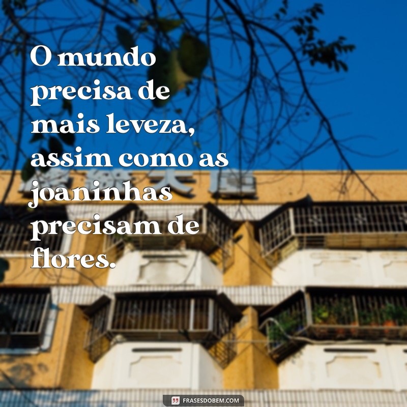 Encante-se com as Melhores Frases de Joaninha para Inspirar e Divertir 