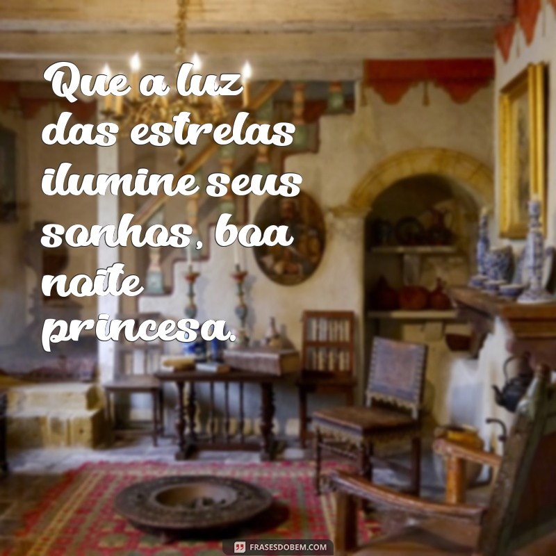 Encante sua Princesa com as Mais Belas Frases de Boa Noite 