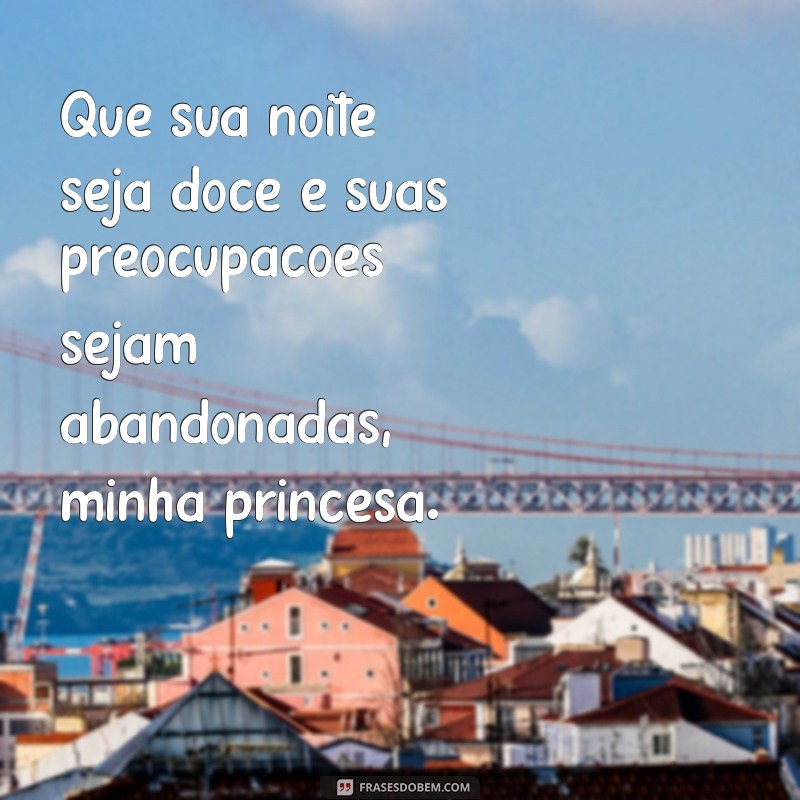 Encante sua Princesa com as Mais Belas Frases de Boa Noite 