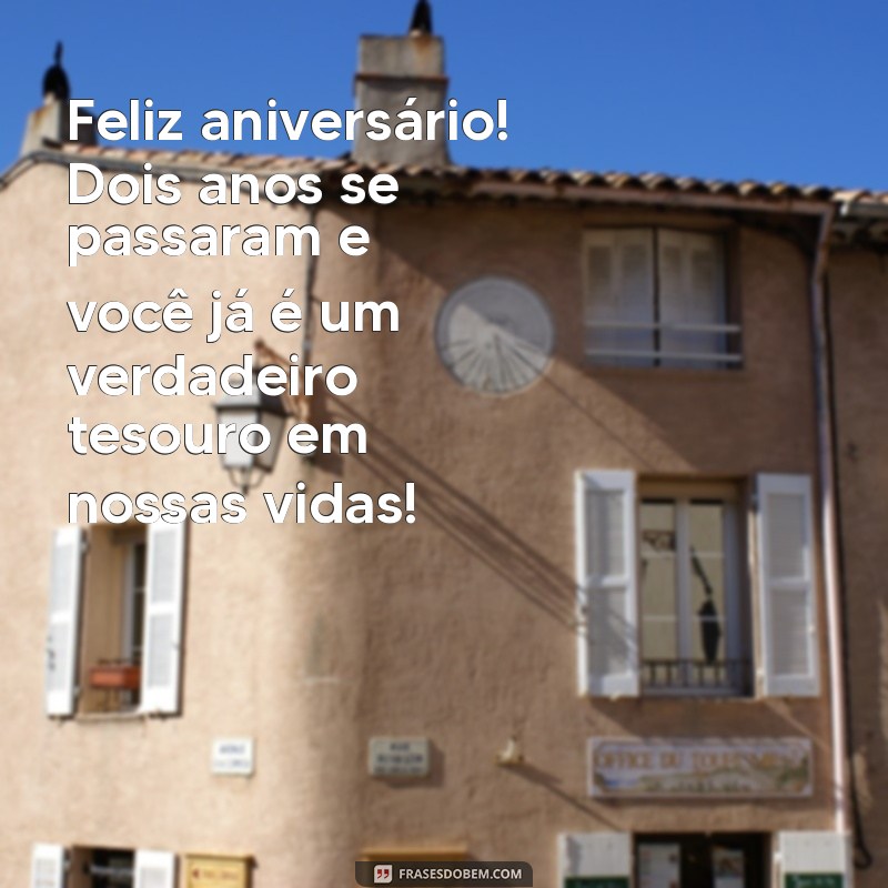 Mensagens Carinhosas de Aniversário para Celebrar os 2 Anos do Seu Filho 