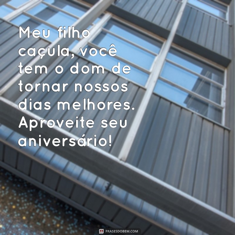 Mensagens Emocionantes de Aniversário para o Filho Caçula: Celebre com Amor! 