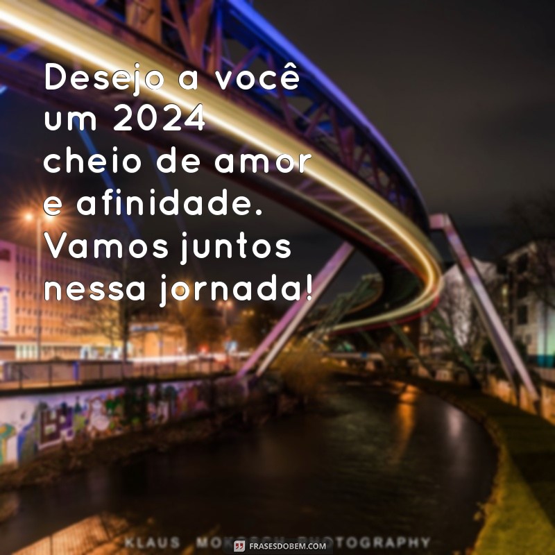 Mensagem de Feliz Ano Novo 2024: Celebre a Amizade com Frases Inspiradoras 