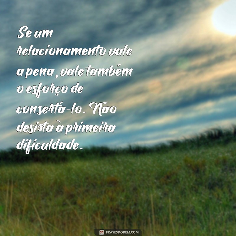 Superando Crises: Mensagens Inspiradoras para Fortalecer Seu Relacionamento 