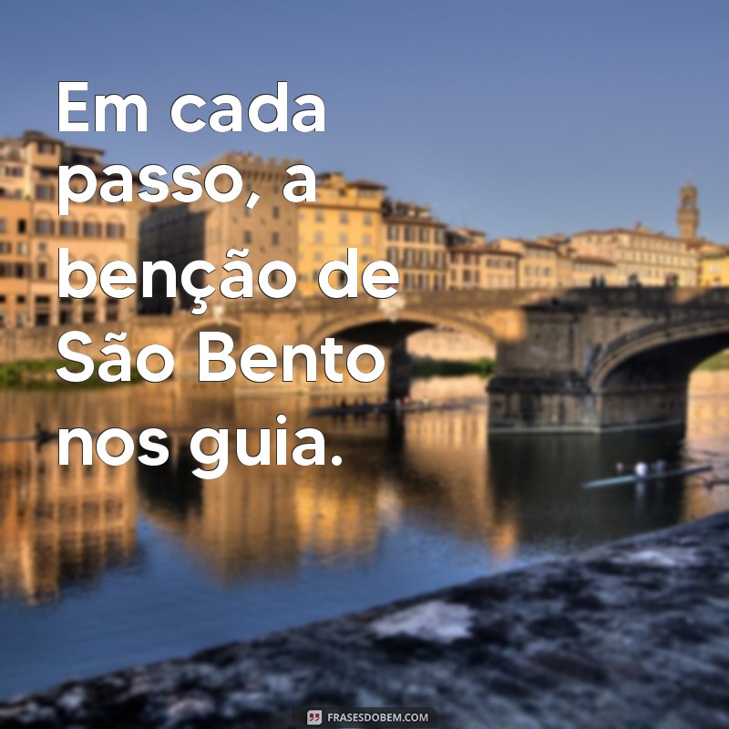 Descubra as Melhores Frases sobre São Bento para Inspirar sua Fé 