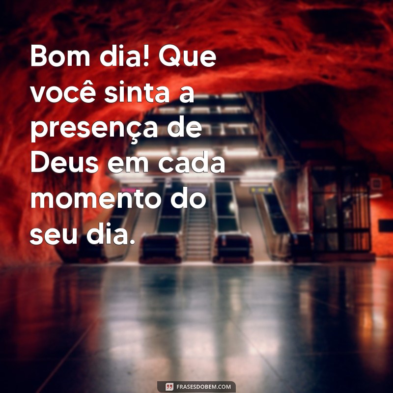 Mensagens Inspiradoras de Bom Dia: Que Deus Abençoe Seu Dia! 