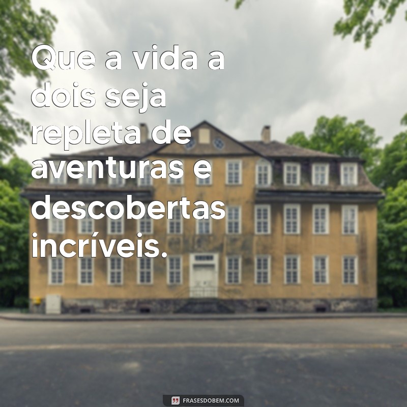 Frases Inspiradoras de Felicidade para Celebrar Casais 