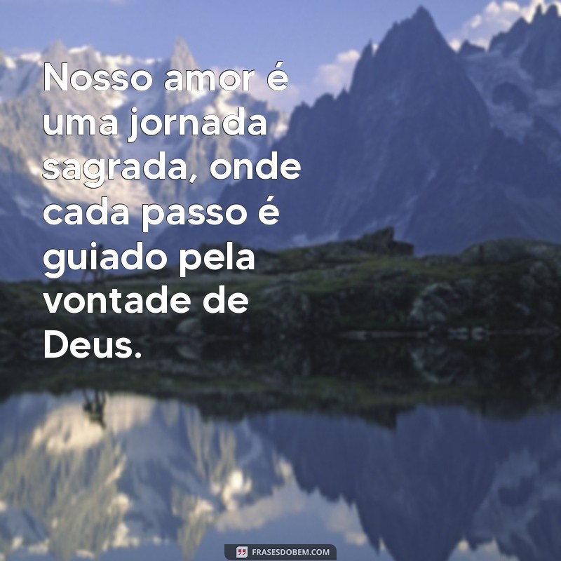 Frases de Amor Religiosas: Inspirações Divinas para o Seu Coração 