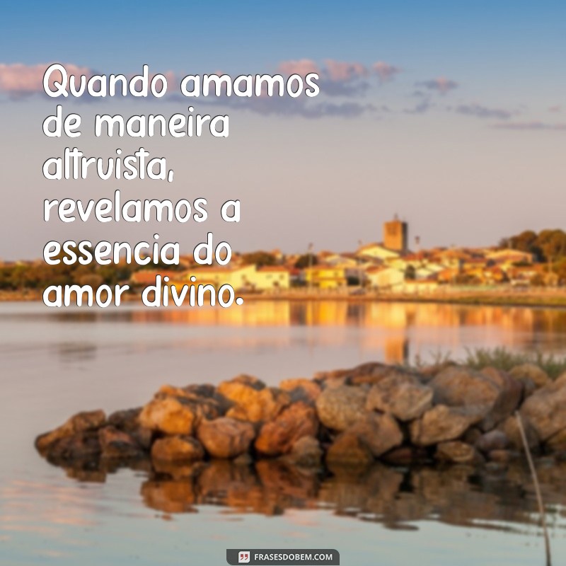 Frases de Amor Religiosas: Inspirações Divinas para o Seu Coração 