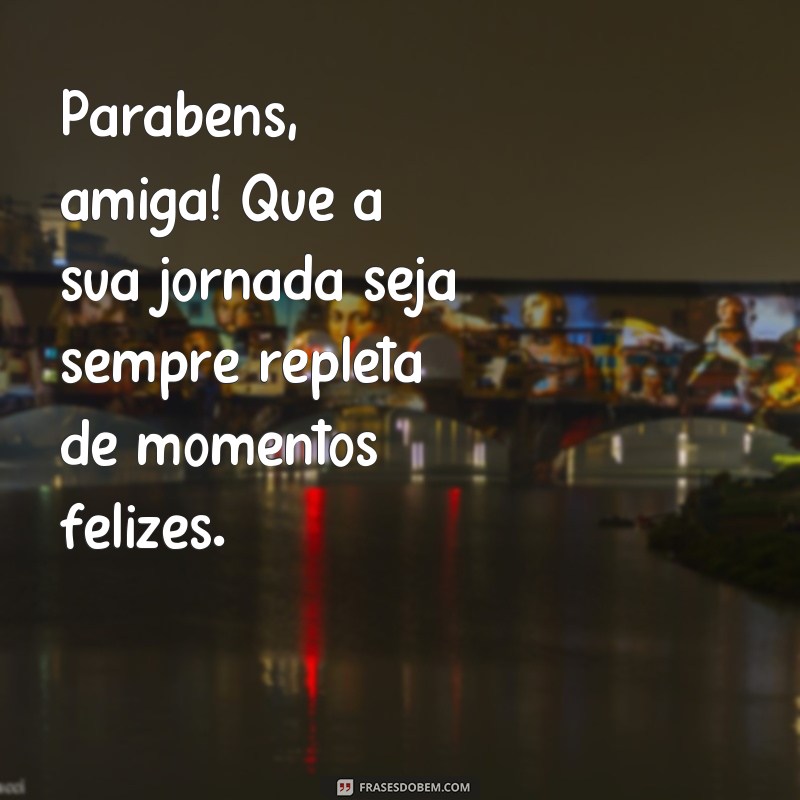 128 Frases Simples e Inspiradoras para Parabenizar sua Amiga no Tumblr 