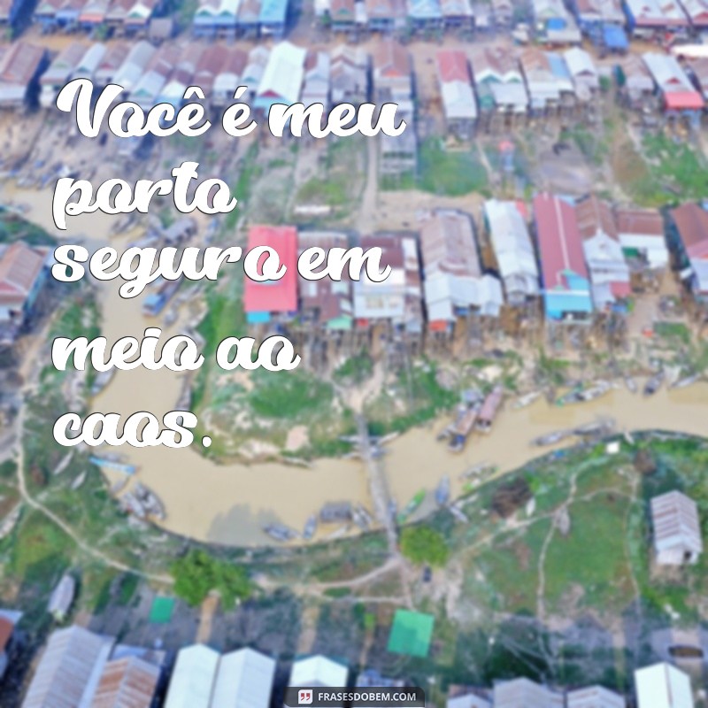 As Melhores Frases Românticas para Encantar o Seu Mozão 