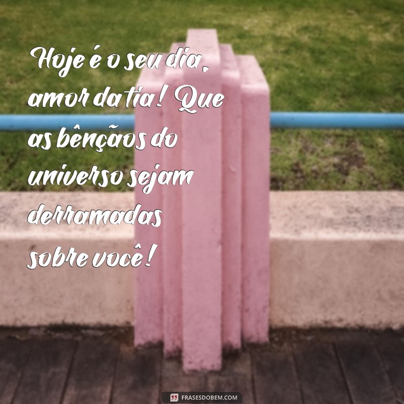 Frases Criativas para Parabenizar o Amor da Tia: Inspirações do Tumblr 