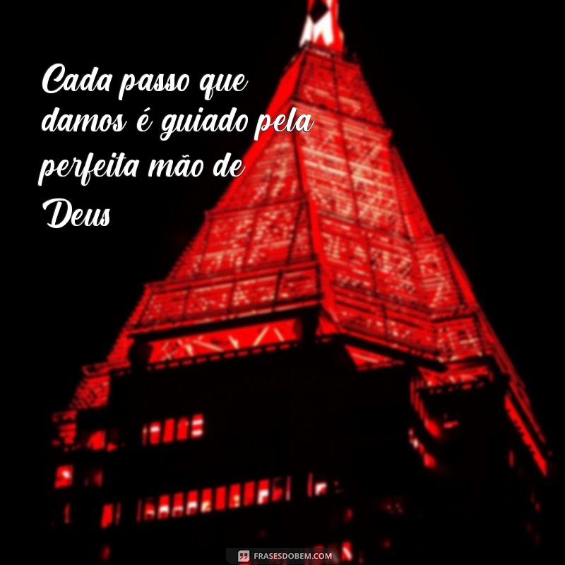 Frases Inspiradoras sobre a Perfeição de Deus em Todas as Coisas 