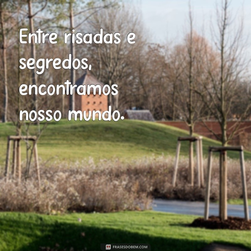 Frases Inspiradoras para Irmãs: Encontre a Mensagem Perfeita para Compartilhar no Tumblr 