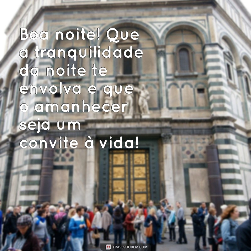 Boa Noite: Frases Inspiradoras para Bons Sonhos e um Amanhecer Radiante 