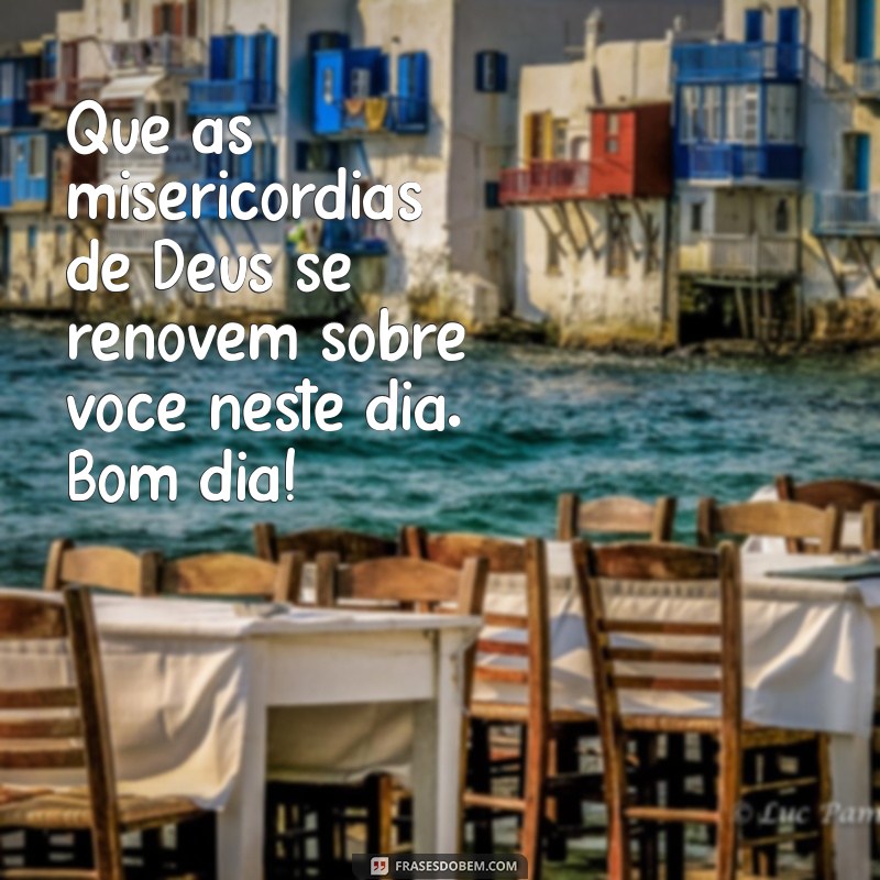 Mensagens Inspiradoras de Bom Dia: Encontre a Luz de Deus para Começar o Seu Dia 