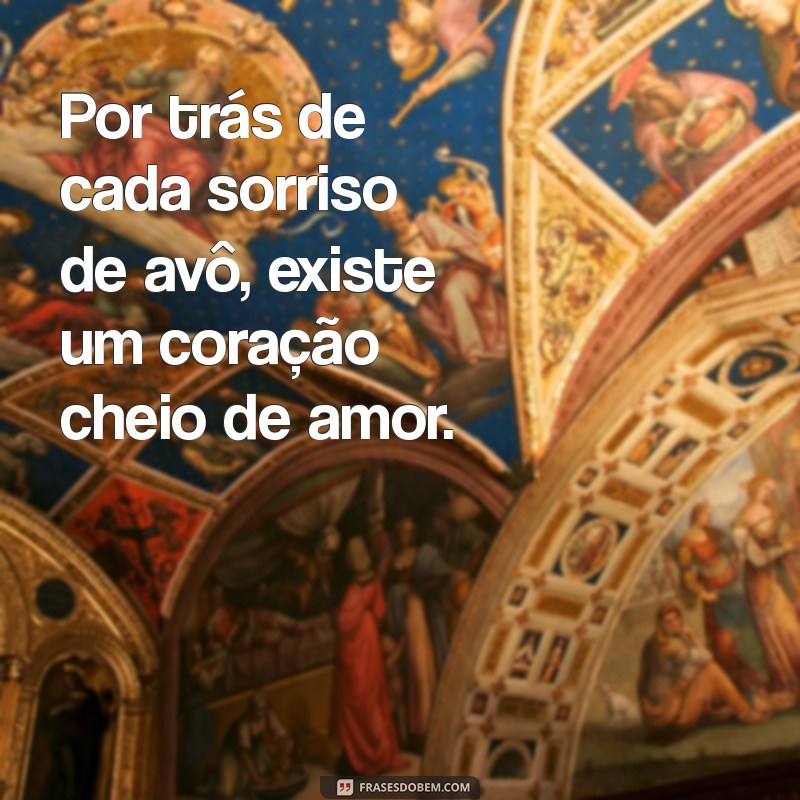 Frases Emocionantes para Celebrar o Amor dos Avós 