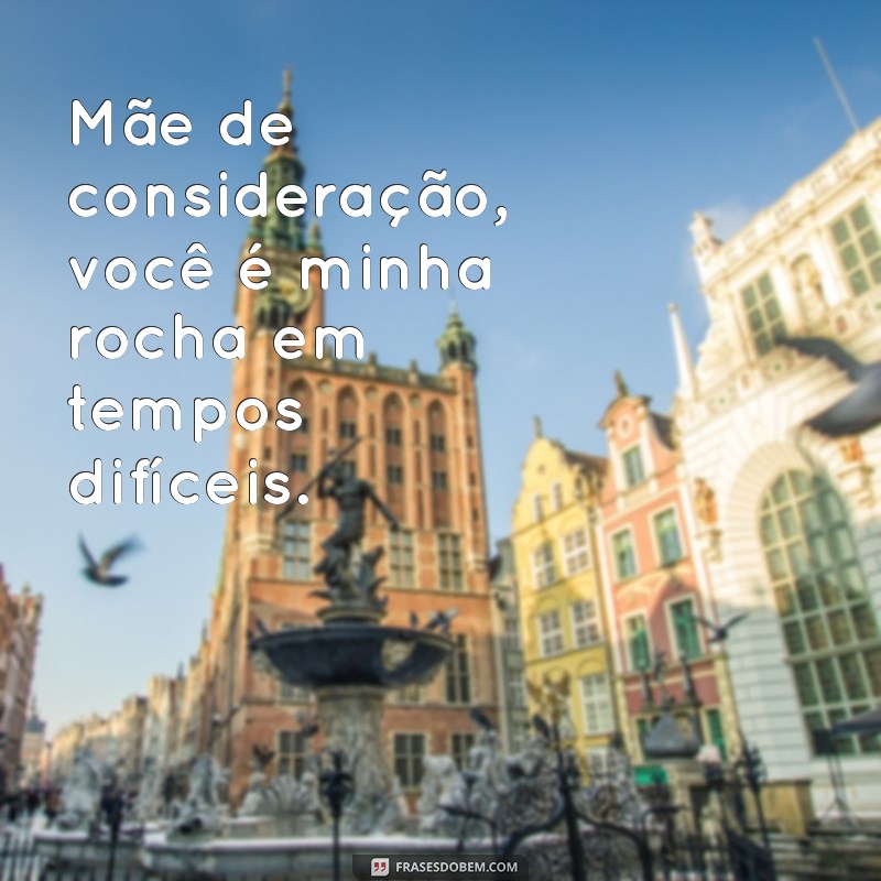 Como Ser uma Mãe de Consideração: Dicas para Fortalecer Laços Afetivos 