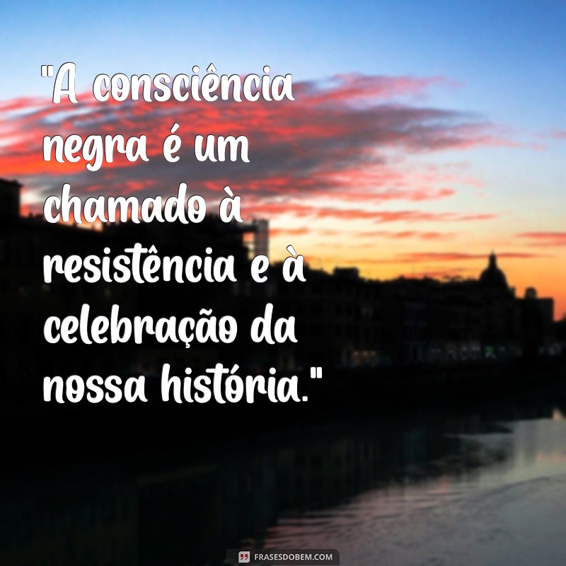 frases para consciência negra 