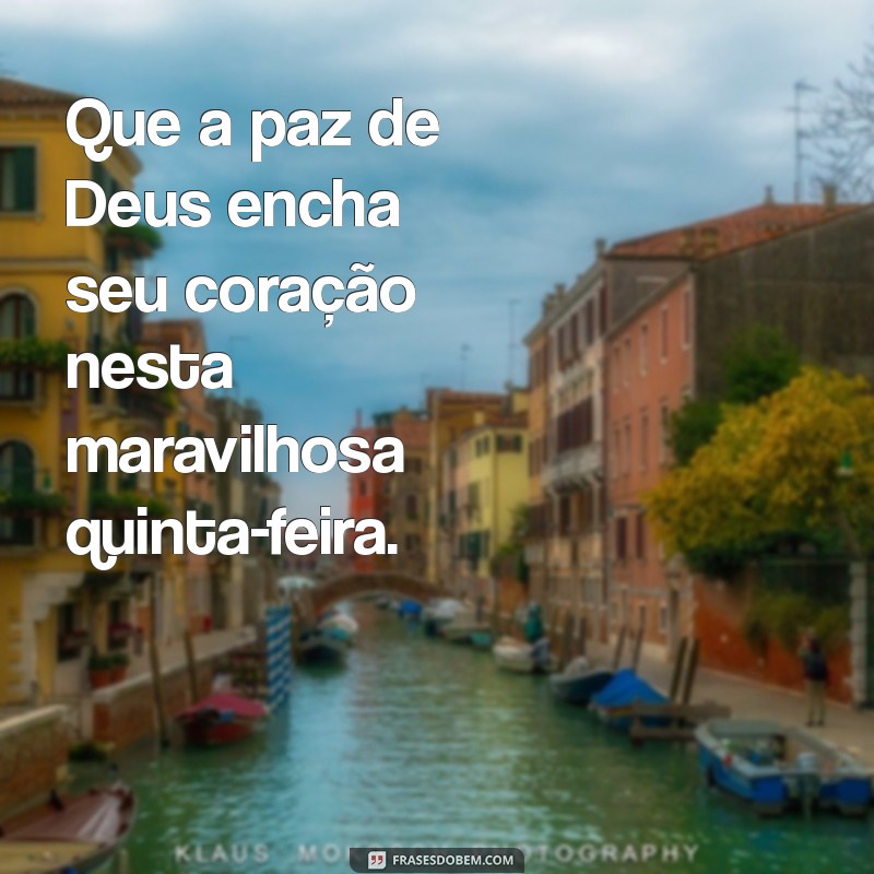 Como Ter uma Quinta-Feira Abençoada por Deus: Dicas e Reflexões 