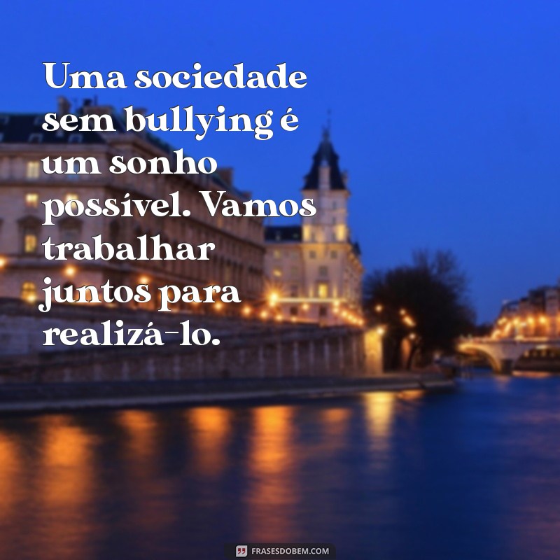 Como Combater o Bullying: Mensagens de Apoio e Conscientização 