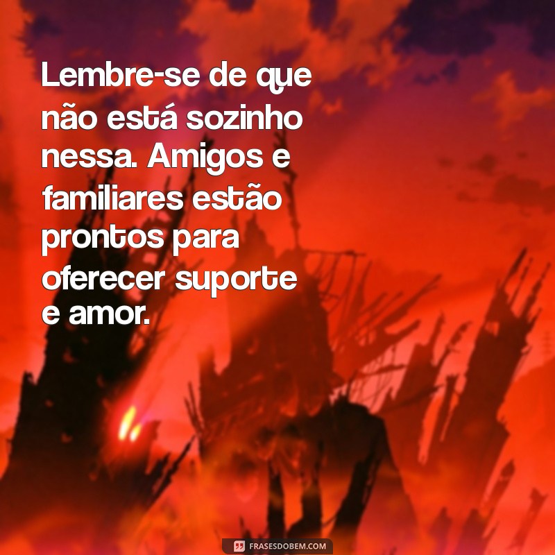 Palavras de Conforto: Mensagens para Apoiar Quem Tem o Pai Doente 