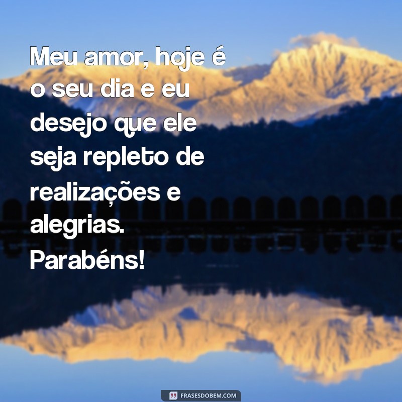 Descubra as melhores frases de parabéns para surpreender seu amor! 