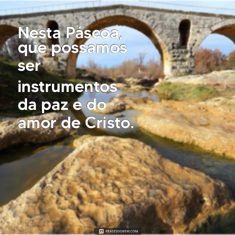 Frases Inspiradoras para Celebrar a Páscoa Cristã 