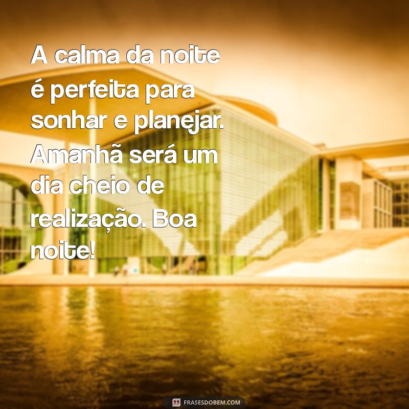 Mensagens Motivacionais para uma Boa Noite: Inspire Seus Sonhos 