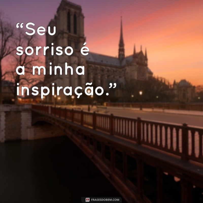 As Melhores Frases Românticas para Encantar Sua Namorada 