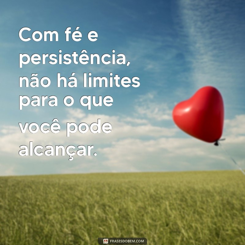 Frases Motivacionais sobre Persistência: Inspire-se a Nunca Desistir 