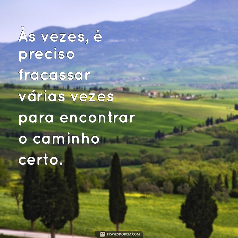 Frases Inspiradoras Sobre Fracasso: Aprendendo com os Erros 