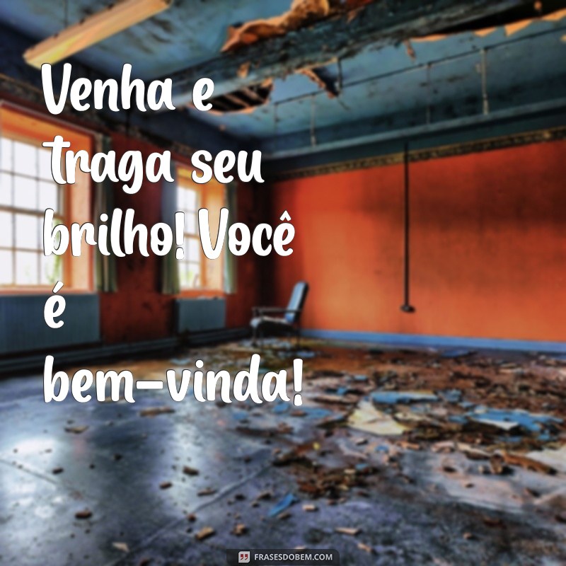 Frases de Boas-Vindas: Inspire e Encante com Mensagens Calorosas 