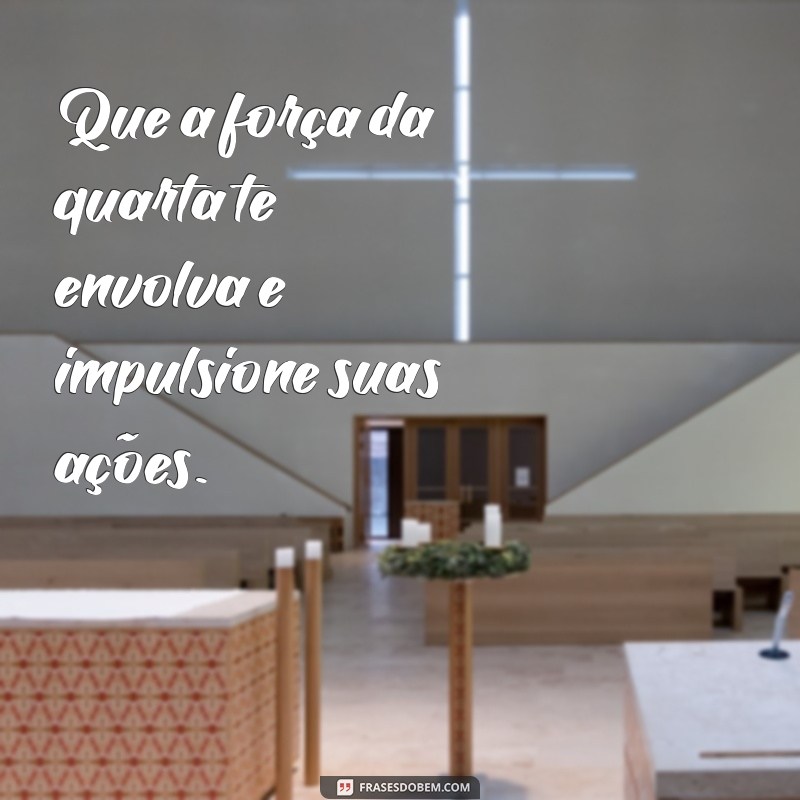 4 Frases Inspiradoras para Transformar sua Quarta-feira 