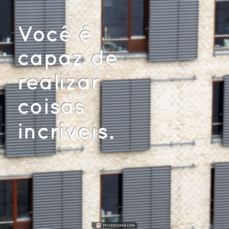 Frases de Positividade Curtas para Inspirar Seu Dia 