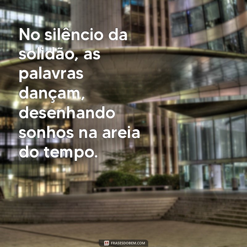 poesia carlos drummond de andrade No silêncio da solidão, as palavras dançam, desenhando sonhos na areia do tempo.