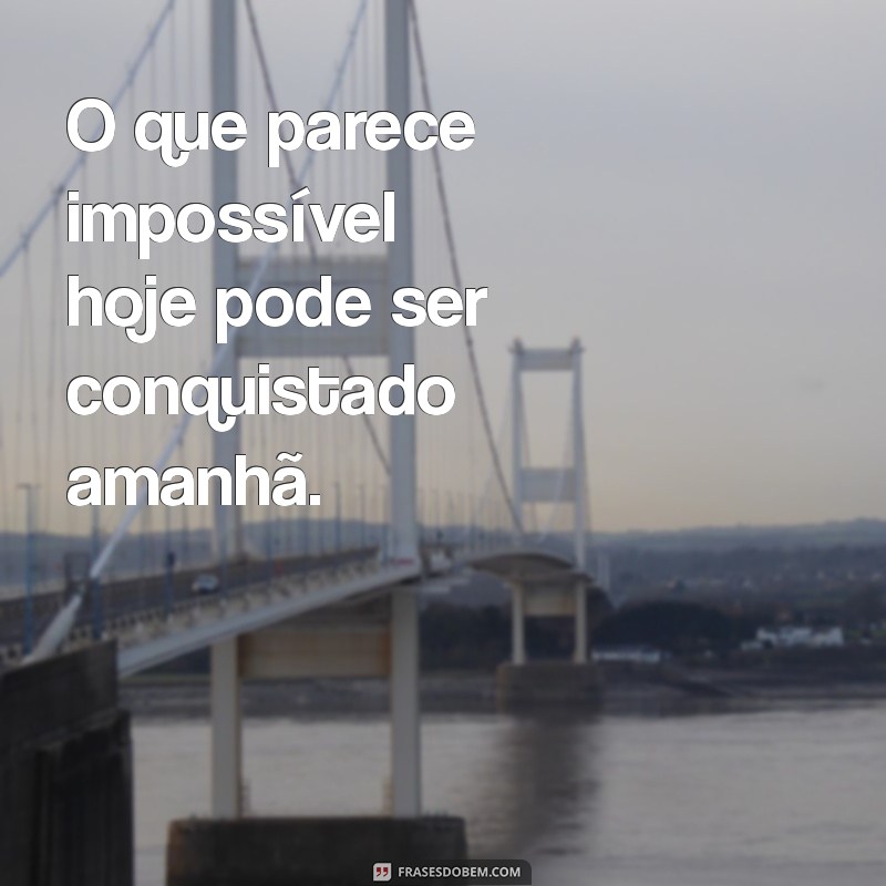 Frases Inspiradoras de Esperança e Encorajamento para Renovar sua Motivação 