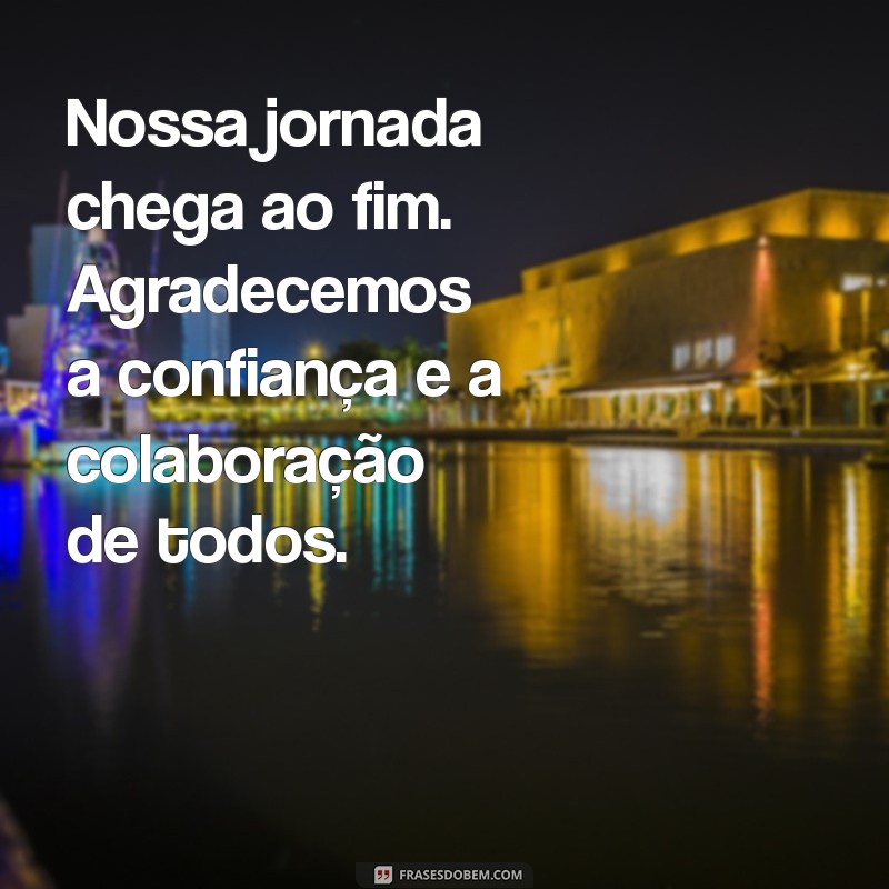 Como Elaborar uma Mensagem de Encerramento de Atividades da Sua Empresa: Dicas e Exemplos 