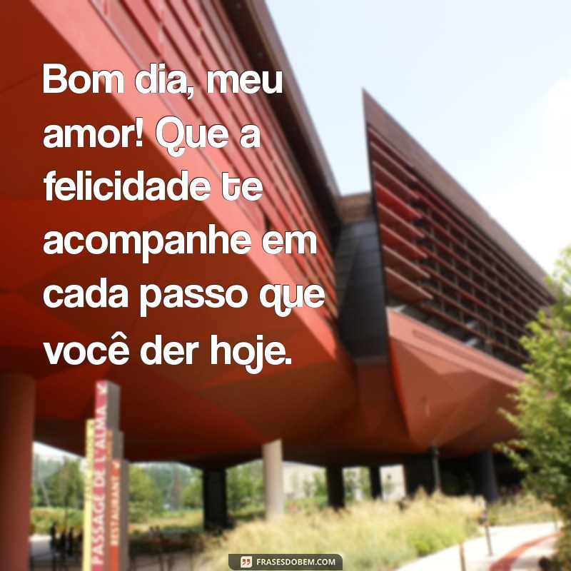 Bom Dia Meu Amor: Frases Românticas para Começar o Dia com Carinho 