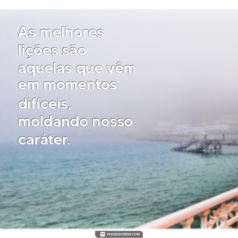 Frases Inspiradoras sobre a Vida: Reflexões e Verdades 