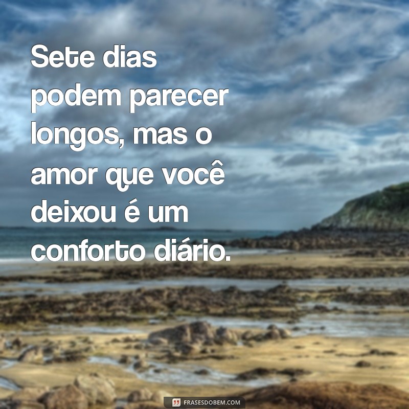 Como Lidar com a Saudade: Mensagens para o Sétimo Dia de Falecimento 