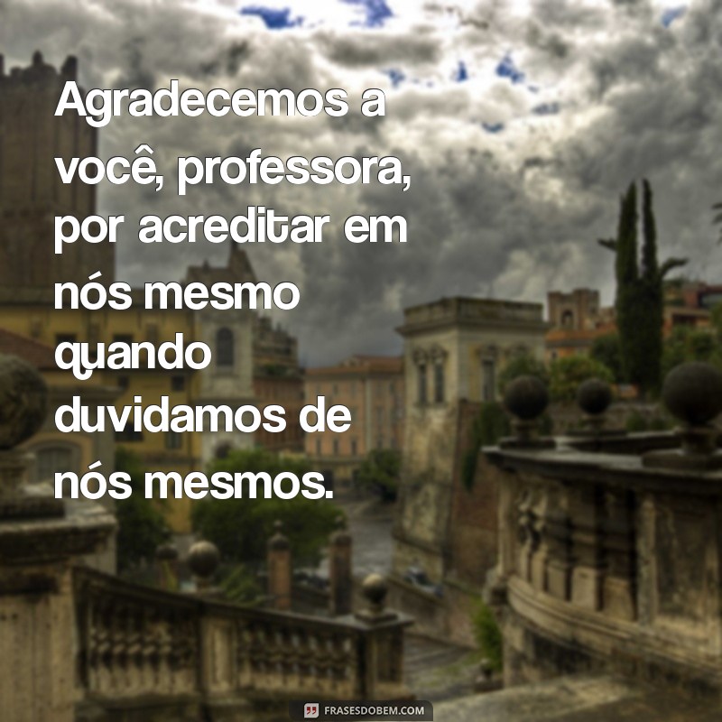 Mensagens Emocionantes para Agradecer sua Professora Querida 