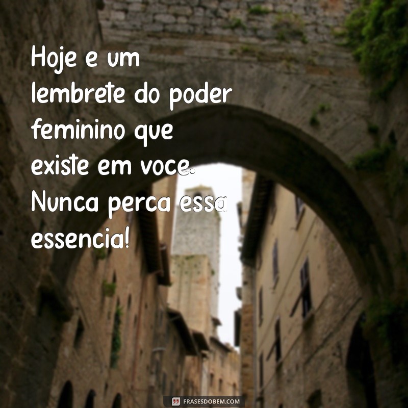 Mensagens Inspiradoras para o Dia Internacional da Mulher: Homenagens para Filhas 